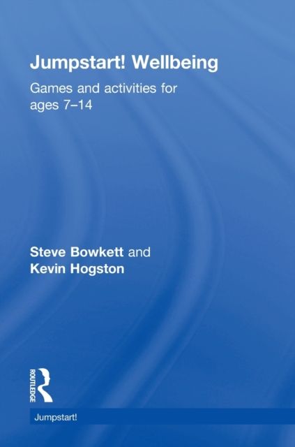 Jumpstart! Wellbeing : Games and activities for ages 7-14