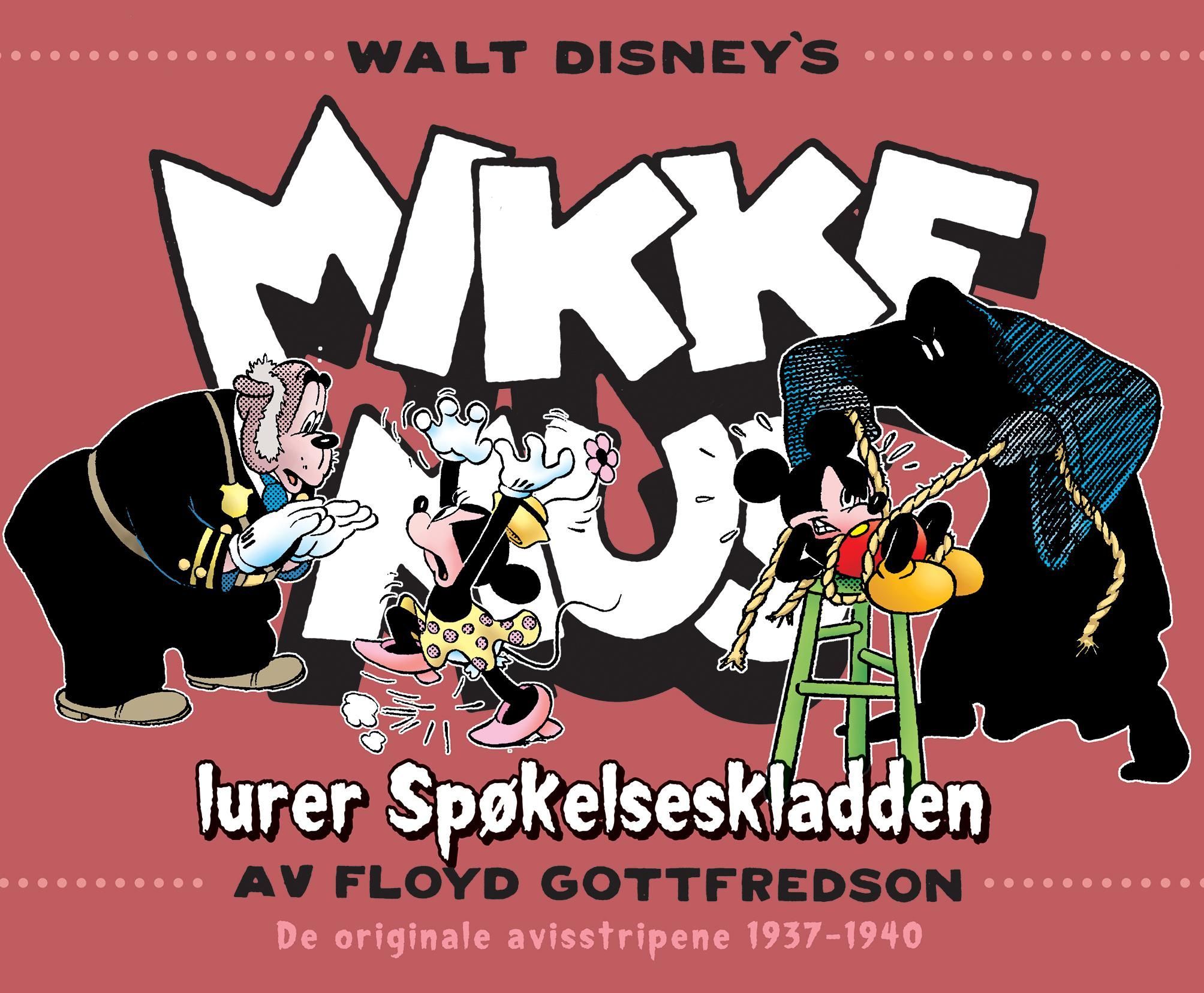 Mikke Mus lurer Spøkelseskladden : de originale avisstripene 1937-1940