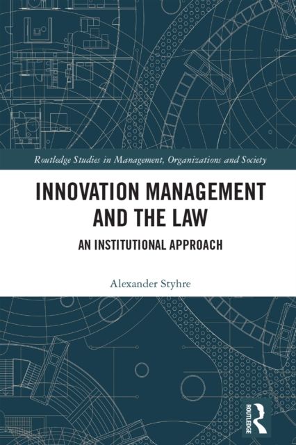 Innovation Management and the Law : An Institutional Approach