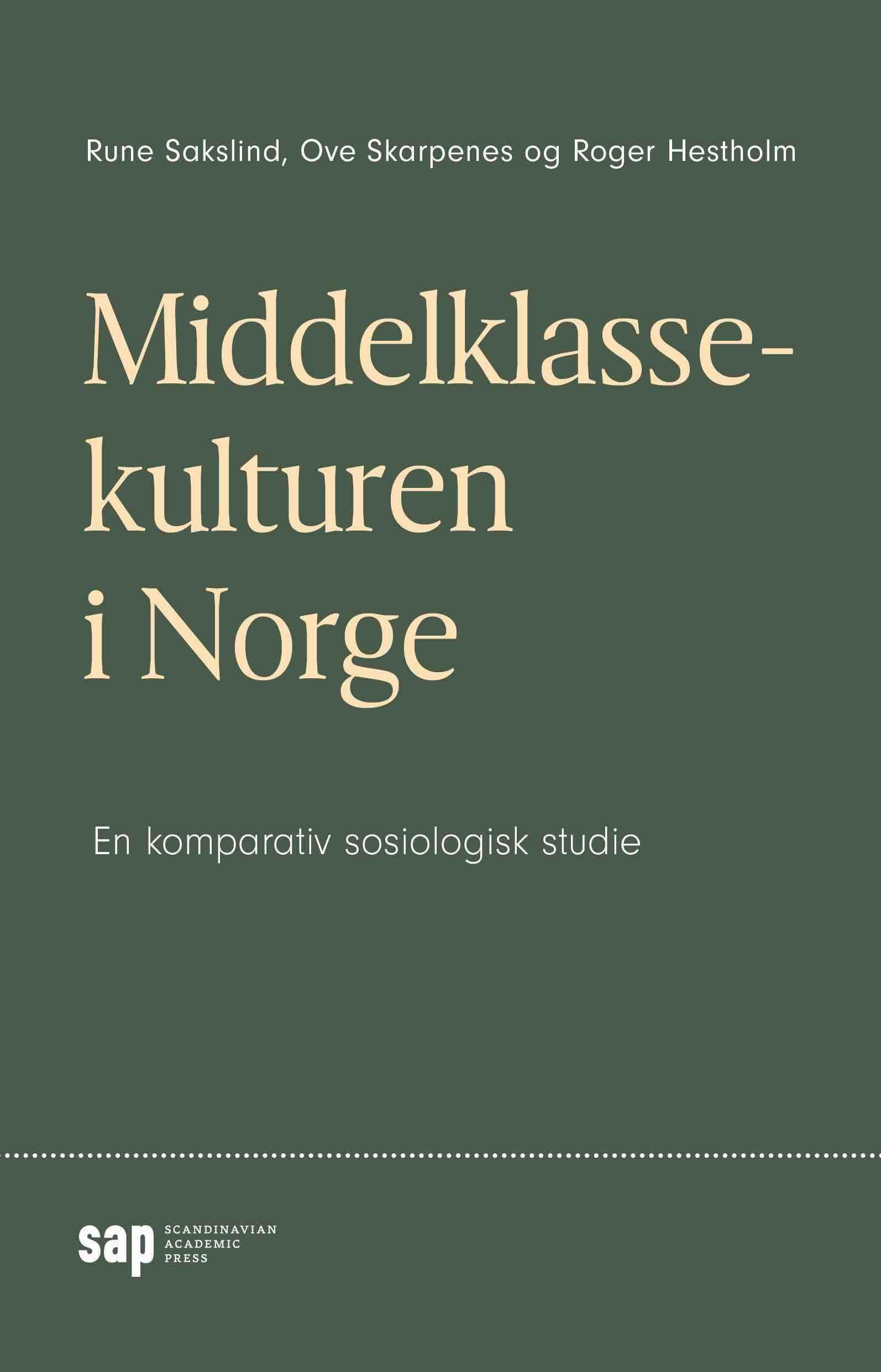 Middelklassekulturen i Norge : en komparativ sosiologisk studie