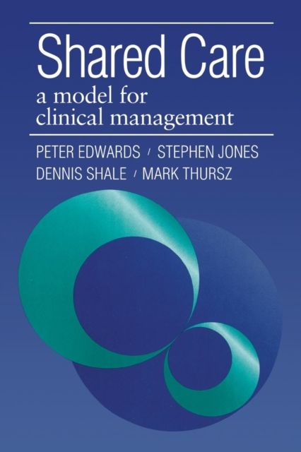 Shared Care : A Model for Clinical Management