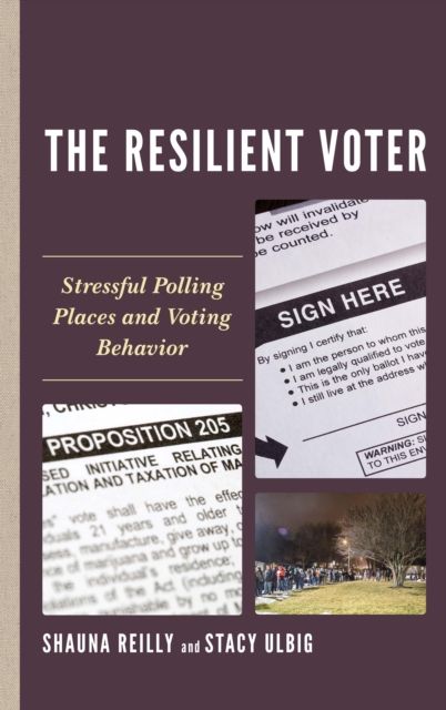 The Resilient Voter : Stressful Polling Places and Voting Behavior