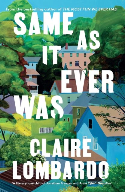Forsidebilde av Same As It Ever Was : An immersive and joyful read from the author of Reese’s Bookclub pick The Most Fun We Ever Had