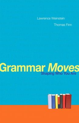 Grammar Moves : Shaping Who You Are