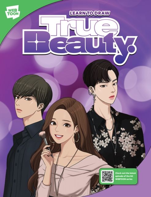 Learn to Draw True Beauty : Learn to draw your favorite characters from the popular webcomic series with exclusive behind-the-scenes and insider tips!