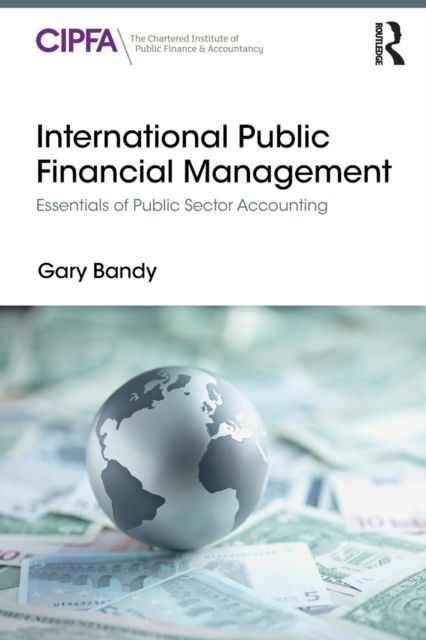 International Public Financial Management : Essentials of Public Sector Accounting