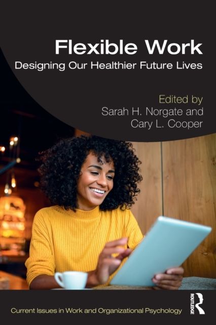 Flexible Work : Designing our Healthier Future Lives
