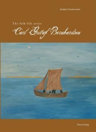 The folk-life artist Carl Gustaf Bernhardson : portrayer of coastal life and coastal women in workday and feast day