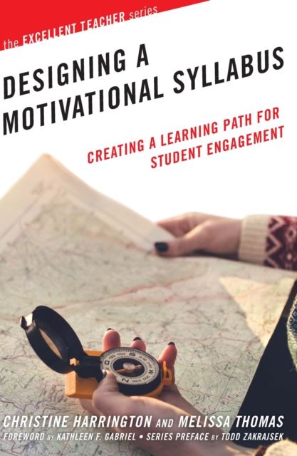 Designing a Motivational Syllabus : Creating a Learning Path for Student Engagement