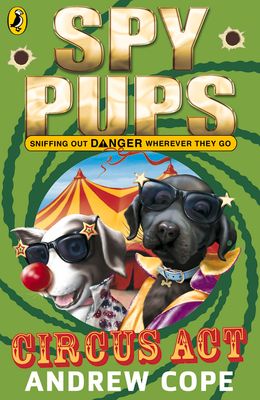 Spy Pups Circus Act