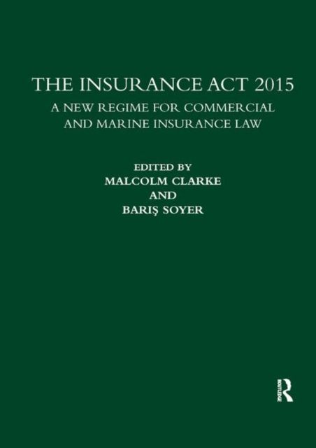 The Insurance Act 2015 : A New Regime for Commercial and Marine Insurance Law