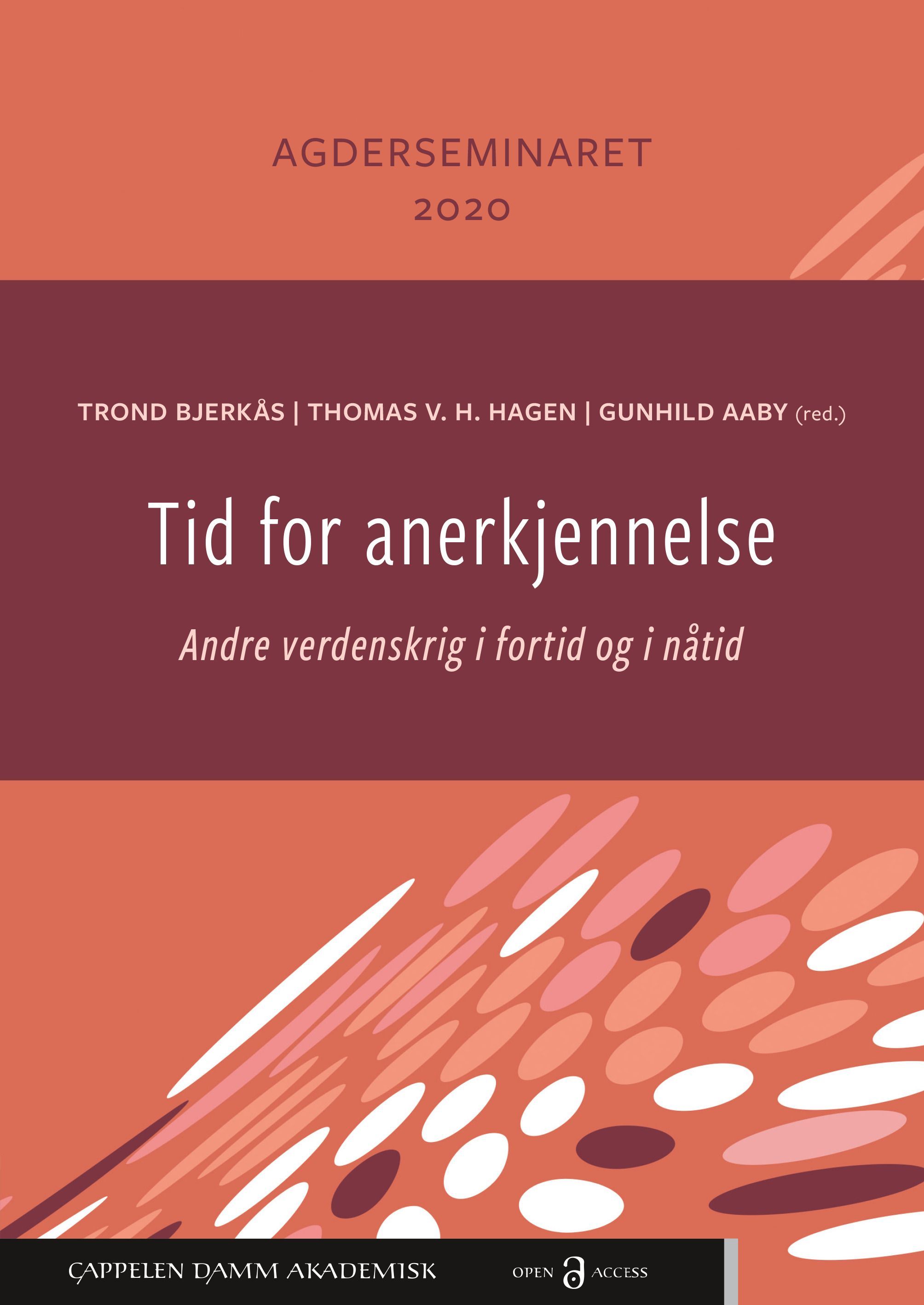 Tid for anerkjennelse : andre verdenskrig i fortid og nåtid