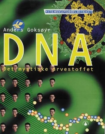 DNA : det mystiske arvestoffet