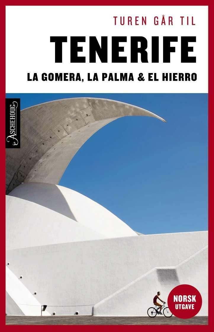 Turen går til Tenerife : La Gomera, La Palma & El Hierro