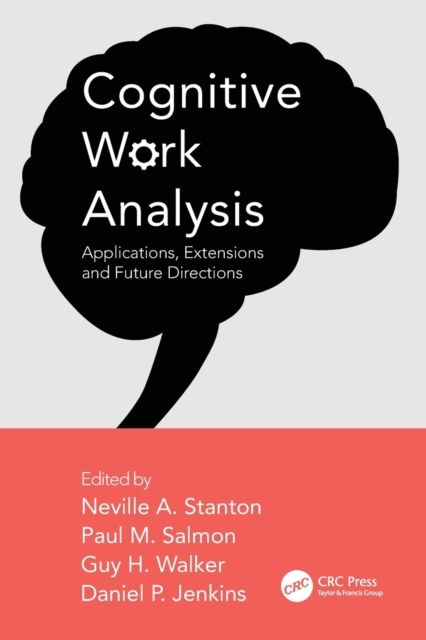 Cognitive Work Analysis : Applications, Extensions and Future Directions