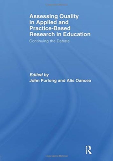 Assessing quality in applied and practice-based research in education. : Continuing the debate