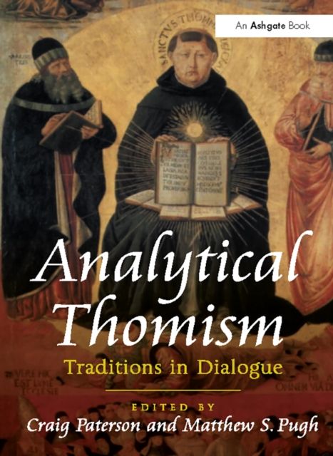 Analytical Thomism : Traditions in Dialogue