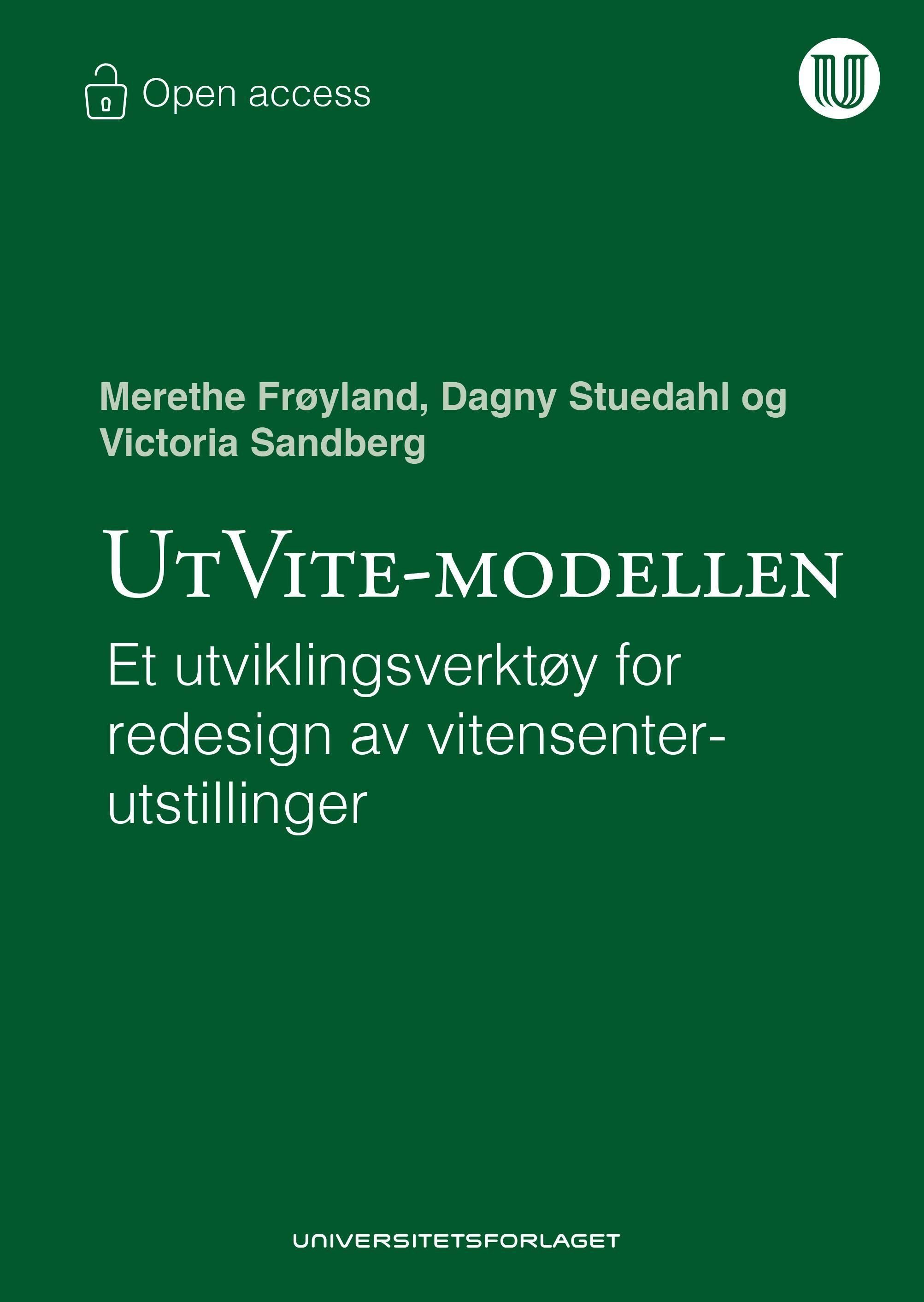 UtVite-modellen : et utviklingsverktøy for redesign av vitensenterutstillinger