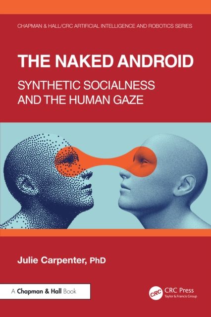 The Naked Android : Synthetic Socialness and the Human Gaze