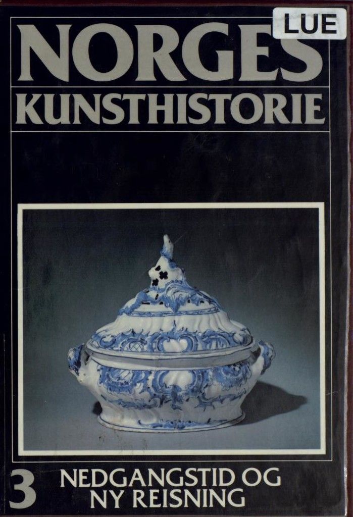 Norges kunsthistorie. Bd. 3 : nedgangstid og ny reisning