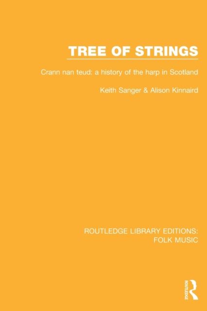 Tree of strings : Crann nan teud: a history of the harp in Scotland
