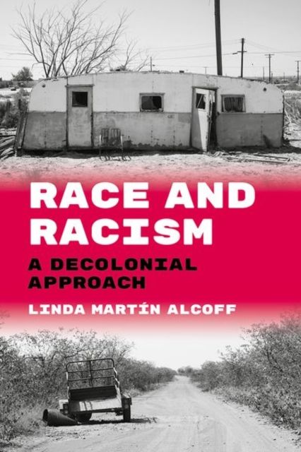 Race and Racism : A Decolonial Approach