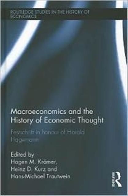 Macroeconomics and the History of Economic Thought : Festschrift in Honour of Harald Hagemann