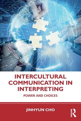 Intercultural Communication in Interpreting : Power and Choices