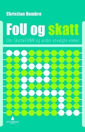 FoU og skatt : om Skattefunn og andre utvalgte emner