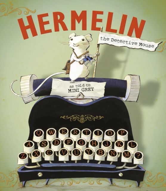 Hermelin : The Detective Mouse