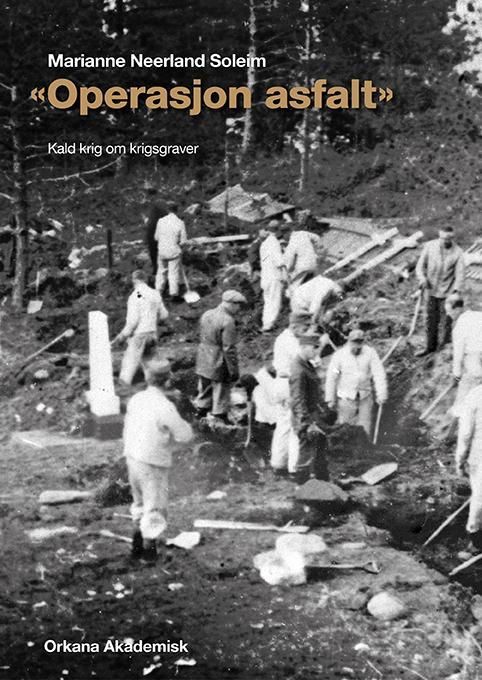 "Operasjon asfalt" : kald krig om krigsgraver