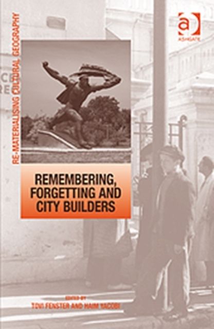 Forsidebilde av Remembering, Forgetting and City Builders