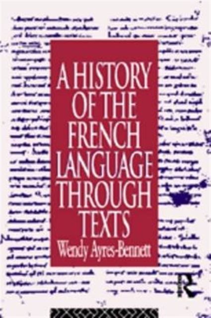 A History of the French Language Through Texts