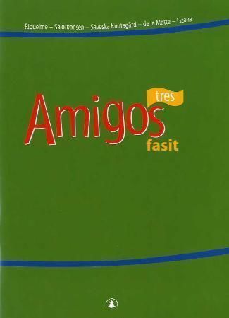 Amigos tres : fasit