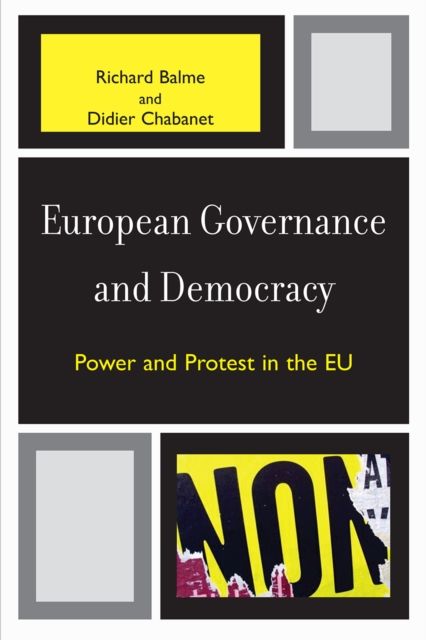 European Governance and Democracy : Power and Protest in the EU