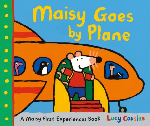 Maisy Goes by Plane : Check in for your first flight with Maisy! The ideal gift for any first-time flyers aged 3+