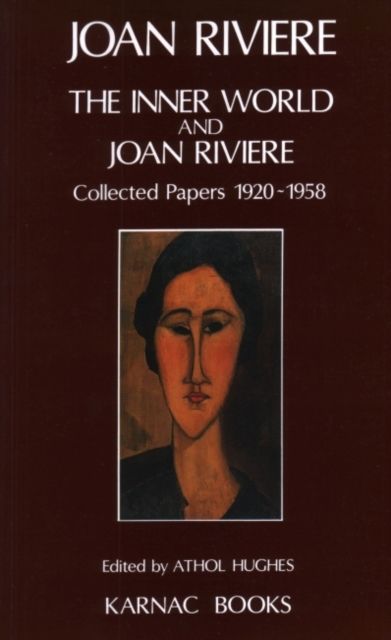 Forsidebilde av The Inner World and Joan Riviere : Collected Papers 1929 - 1958