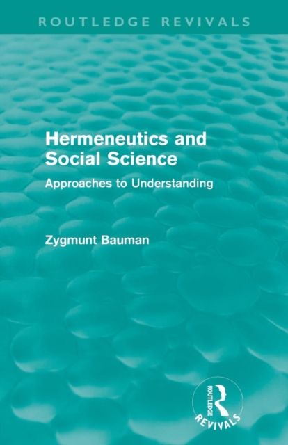 Hermeneutics and Social Science (Routledge Revivals) : Approaches to Understanding