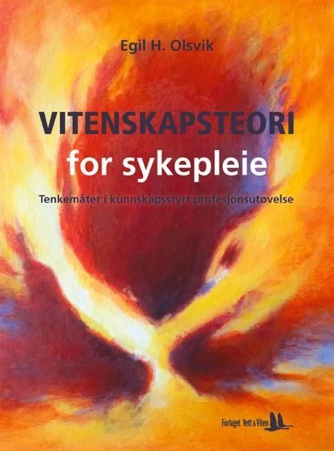 Vitenskapsteori for sykepleie : tenkemåter i kunnskapsstyrt profesjonsutøvelse