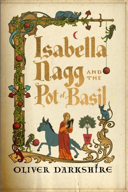 Isabella Nagg and the Pot of Basil : A delightfully witty cosy fantasy