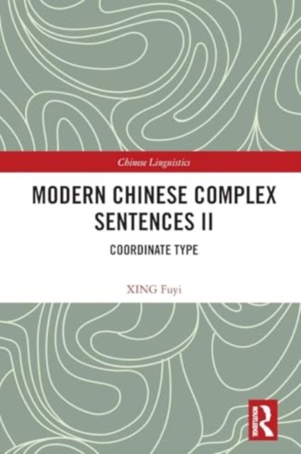 Modern Chinese Complex Sentences II : Coordinate Type