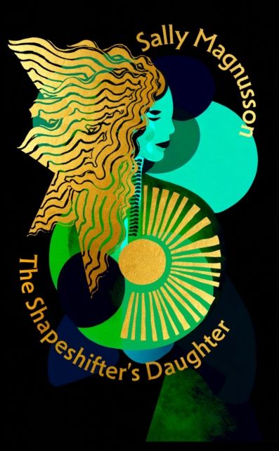 The Shapeshifter's Daughter : A powerful reimagining of the Norse myth of Hel of the underworld