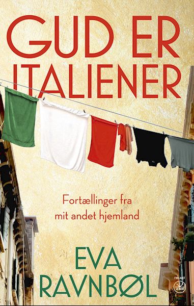 Gud er italiener : fortællinger fra mitt andet hjemland