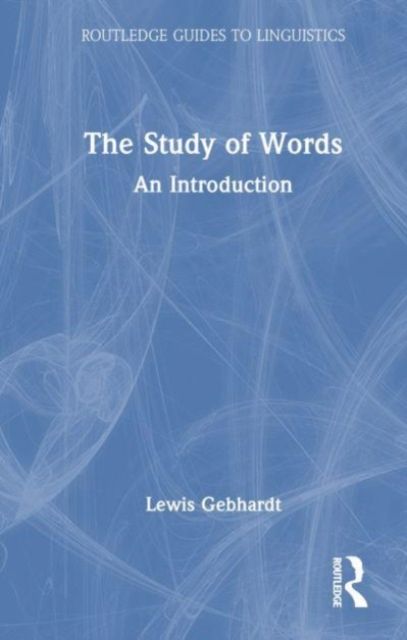 The Study of Words : An Introduction