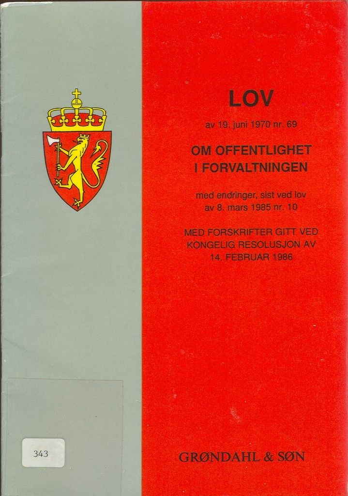 Lov om offentlighet i forvaltningen av 19. juni 1970 nr. 69 : offentlighetsloven, samt forskrift, sist endret 08.03.96 nr. 12
