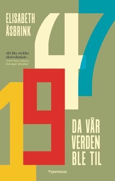 1947 : da vår verden ble til