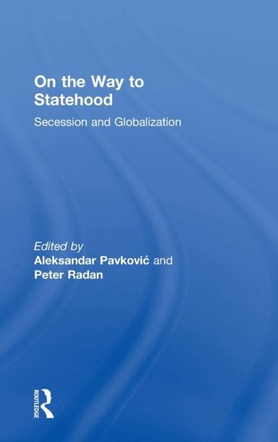 On the Way to Statehood : Secession and Globalization