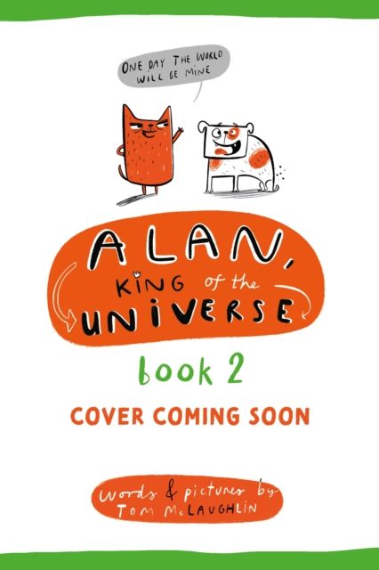 Alan, King of the Universe 2 : Book 2