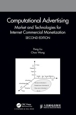 Computational Advertising : Market and Technologies for Internet Commercial Monetization