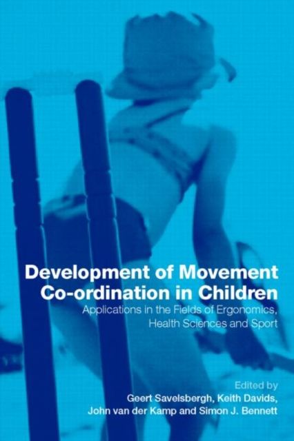 Forsidebilde av Development of Movement Coordination in Children : Applications in the Field of Ergonomics, Health Sciences and Sport